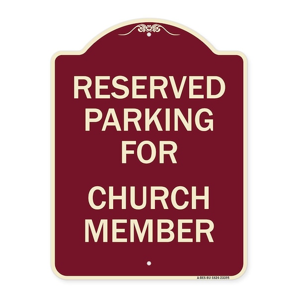 Parking Reserved for Church Member Heavy-Gauge Aluminum Architectural Sign, 24" x 18", BU-1824-23395